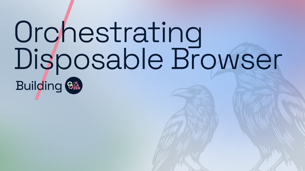 Orchestrating Disposable Browser