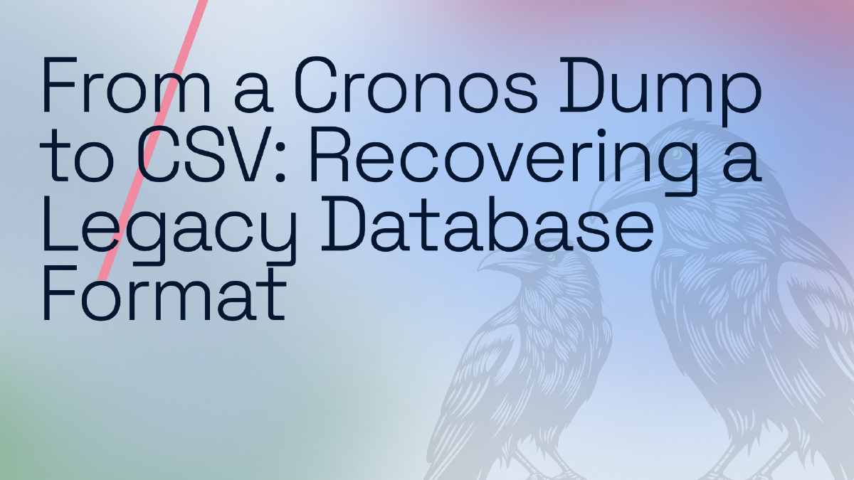 From a Cronos Dump to CSV: Recovering a Legacy Database Format