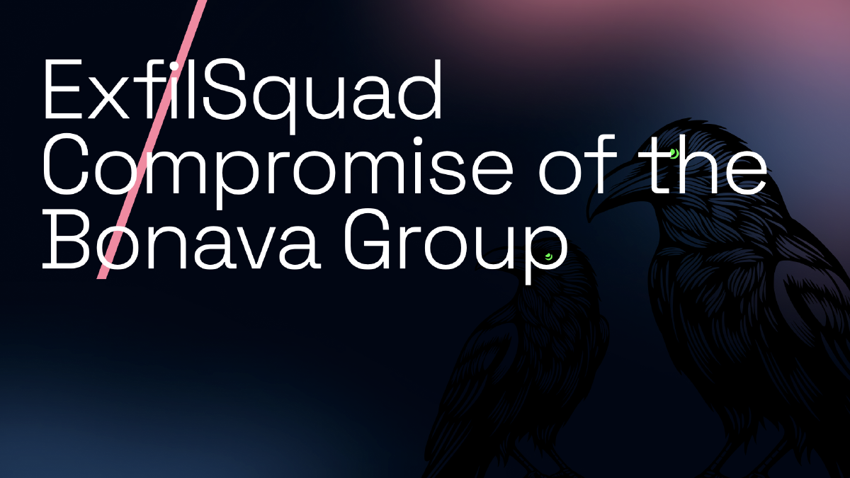 ExfilSquad Compromise of the Bonava Group