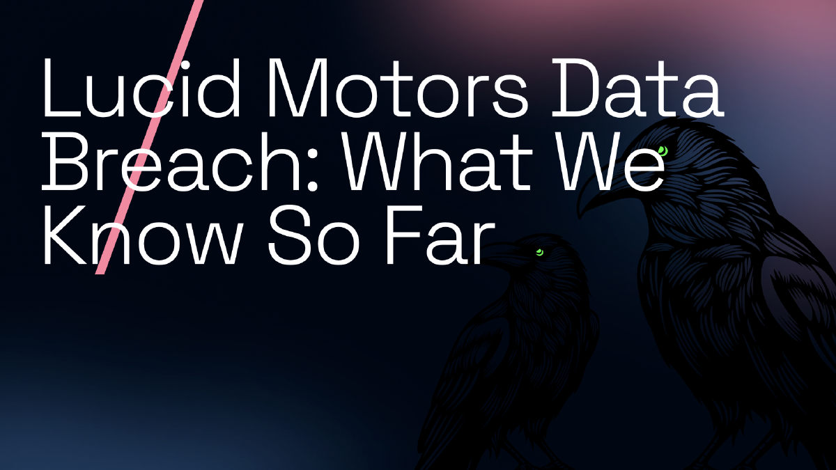 Lucid Motors Data Breach: What We Know So Far